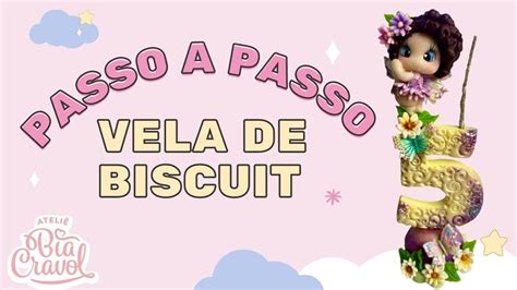 Passo A Passo Vela De Biscuit Tema Fadas Diy Bia Cravol Youtube