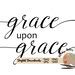 Grace Upon Grace Svg Cut File Christian Faith Svg File Grace Of God