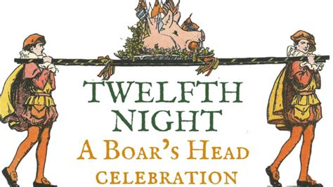 Twelfth Night A Boars Head Festival 5 Pm Performance