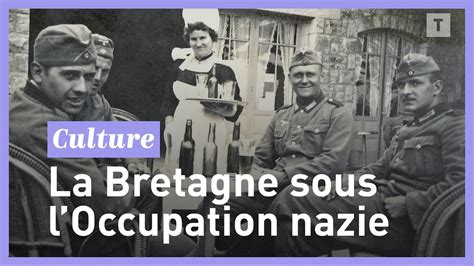 Ces Images In Dites De L Occupation Allemande En Bretagne Youtube