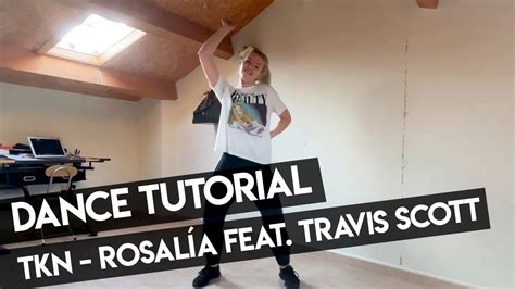 Tkn Rosal A Feat Travis Scott Dance Tutorial Laura Moreno Youtube