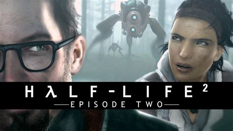 Half Life 2 Episode Two Full Game Stream Youtube