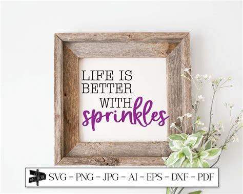 Life Is Better With Sprinkles SVG Files For Cricut Etsy