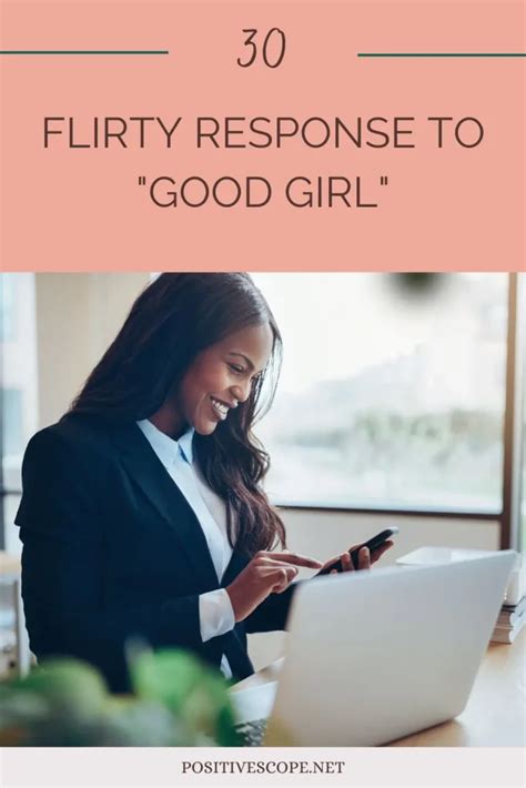 Flirty Response To Good Girl Positive Scope