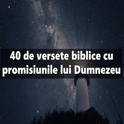 40 De Versete Biblice Cu Promisiunile Lui Dumnezeu Calea Ingusta