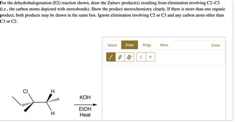 For The Dehydrohalogenation E2 Reaction Shown Draw The Zaitsev Products