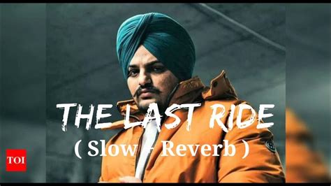 The Last Ride Slow Reverb Sidhu Moose Wala Wazir Patar Youtube