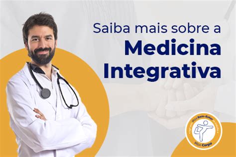 Você Já Ouviu Falar Em Medicina Integrativa Saiba O Que é