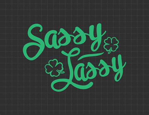 Sassy Lassy St Patricks Day Ireland Svg Funny St Pattys Day 4 Leaf