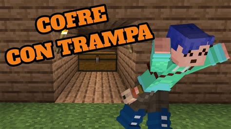 Como Hacer Un Cofre Con Trampa En Minecraft Youtube