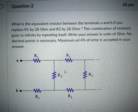 Solved Question Pts What Is The Equivalent Resistor Between The