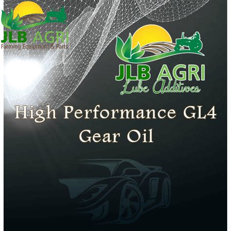 High Performance GL4 Gear Oil | JLB Agri Pty Ltd
