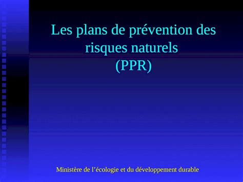 Ppt Les Plans De Pr Vention Des Risques Naturels Ppr Dokumen Tips