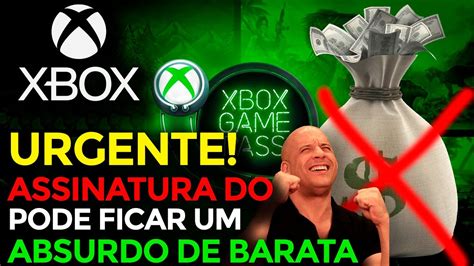 Xbox Urgente VocÊ Vai Pagar Mais Barata Na Assinatura Do Xbox Gamepass Por Causa Disso