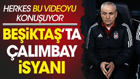 Beşiktaş ta Rıza Çalımbay isyanı Herkes bu videoyu konuşuyor