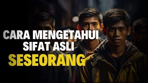 3 CARA MENGETAHUI SIFAT ASLI SESEORANG YouTube