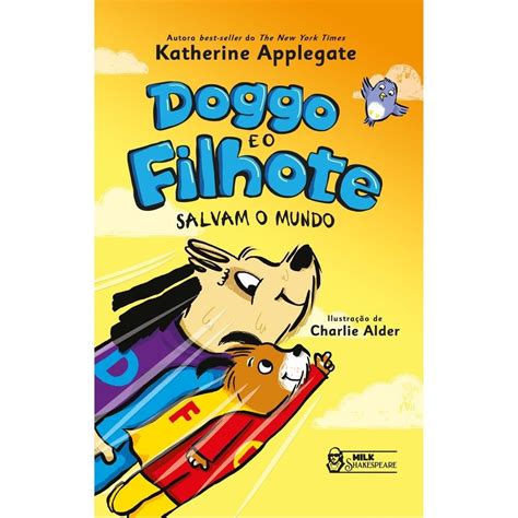 Livro Doggo E O Filhote Salvam O Mundo Vol 02 Por Applegate
