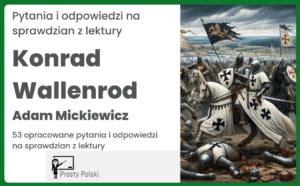 Świtezianka 50 pytań i odpowiedzi na sprawdzian i test Prosty Polski