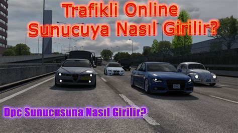 Online Trafikli Sunucuya Nas L Girilir Dpc Assetto Corsa Araba