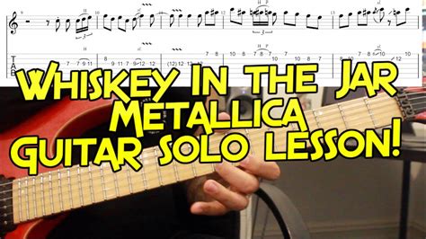 How To Play ‘whiskey In The Jar By Metallica Guitar Solo Lesson Wtabs