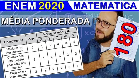 ENEM 2020 QUESTÃO 180 média ponderada MATEMÁTICA YouTube