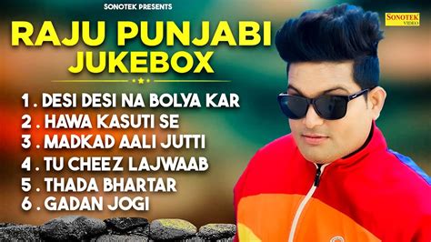 Raju Punjabi New Songs Raju Punjabi All Songs Haryanvi Songs