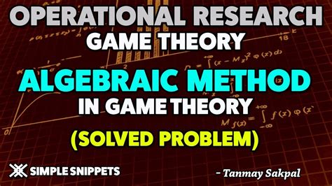 Algebraic Method In Game Theory 2x2 Matrix Solved Problem