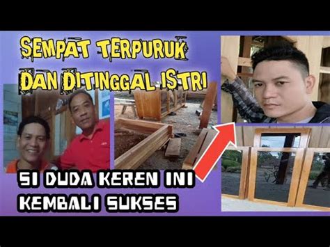 PRIA INI DITINGGAL ISTRI SAAT USAHANYA TERPURUK DAN KINI BANGKIT