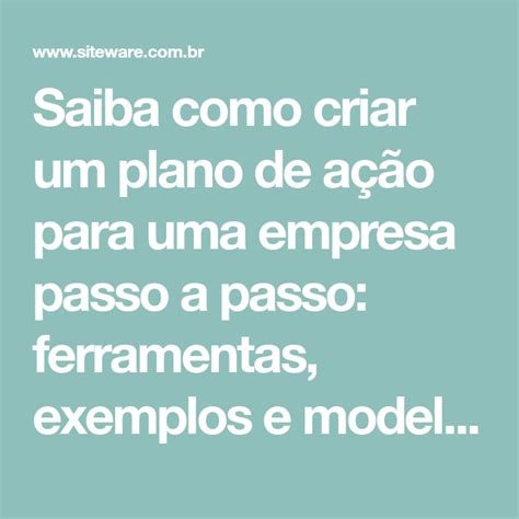 Saiba como criar um plano de ação para uma empresa passo a passo