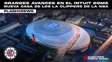 Grandes Avances Muestra El Nuevo Intuit Dome Futura Casa De Los La