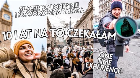 NOWY ROK W LONDYNIE 10 LAT NA TO CZEKAŁAM SPACER I PARADA