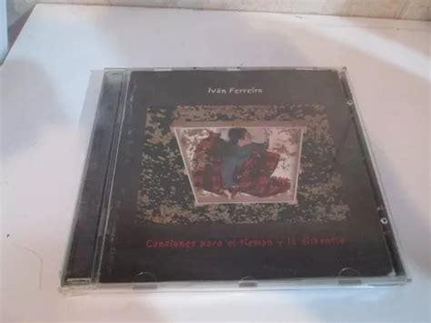 Cd Iv N Ferreiro Canciones Para El Tiempo Y La Distancia Mercadolibre