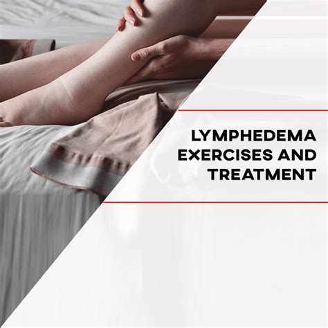 Lymphedema Exercises and Treatment - [P]rehab