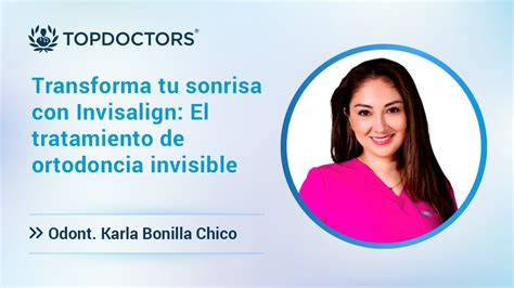 Transforma Tu Sonrisa Con Invisalign El Tratamiento De Ortodoncia