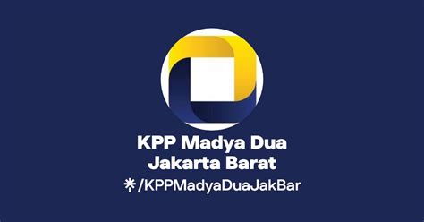 KPP Madya Dua Jakarta Barat Instagram Facebook Linktree