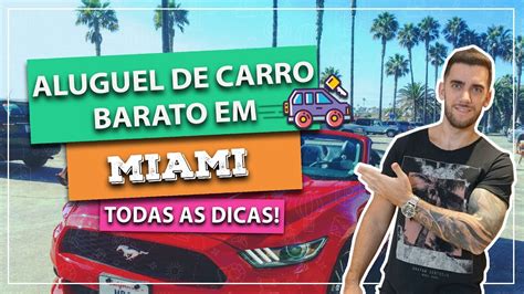 Aluguel De Carro Em Miami MUITO Barato Todas As Dicas Melhores