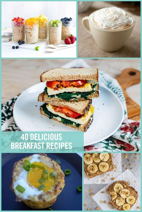 40 Delicious Breakfasts To Start Your Day Off Right Click For Recipe