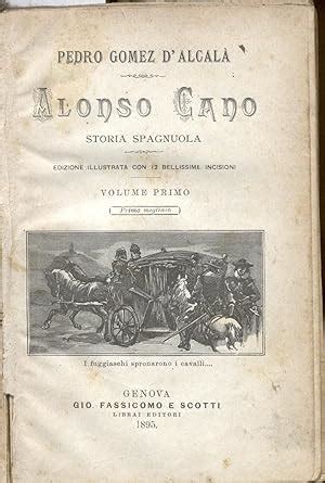 ALONSO CANO Storia Spagnola Edizione Illustrata Con 12 Bellissime