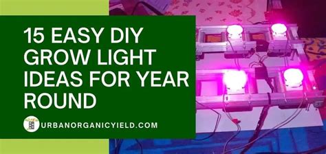 15 Easy Yet Inexpensive DIY Led Grow Light Ideas For Indoor Growing