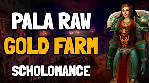 Pala Scholomance Raw Gold Farm WOTLK Pre Patch YouTube