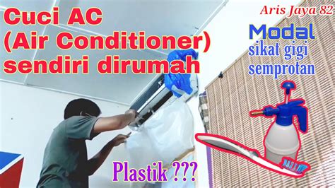 Cara Cuci AC Sendiri Di Rumah How To Cleaning Air Conditioner Cara