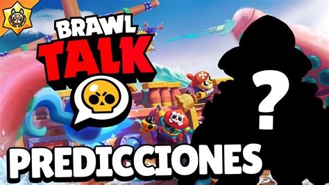 10 Predicciones De La Brawl Talk De Brawl Stars 2 Nuevos Brawlers Gacha Reworks Youtube