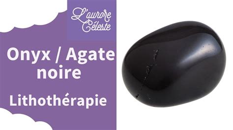 Onyx Agate Noire Pierre Naturelle En Lithoth Rapie Avec Aurore