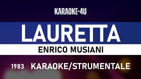 Lauretta Lauretta Mia Enrico Musiani Canti Popolari Karaoke