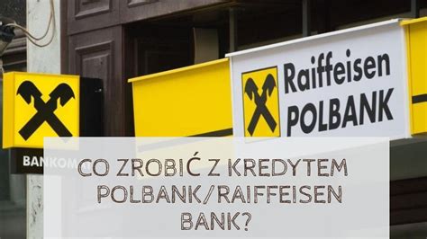 Dlaczego i jak frankowicze mogą pozwać Raiffeisen Bank za kredyt we