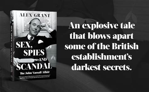 Sex Spies And Scandal By Alex Grant Published Today By Biteback