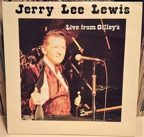 Jerry Lee Lewis Live From Gilley S Vinyl Discogs