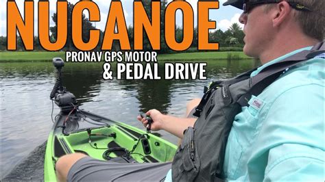 Nucanoe Kayak Pedal Drive ProNav GPS Trolling Motor YouTube