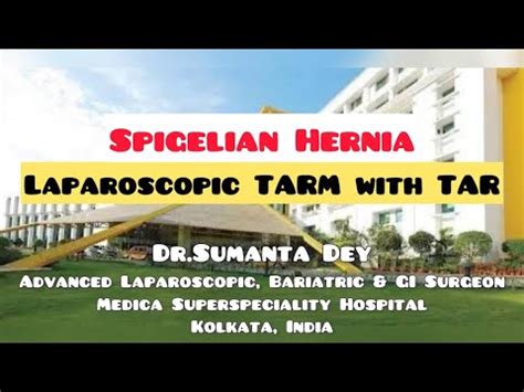 Spigelian Hernia Laparoscopic Tarm With Tar By Dr Sumanta Dey Youtube