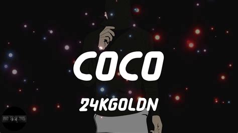 24kgoldn Coco Lyrics Youtube